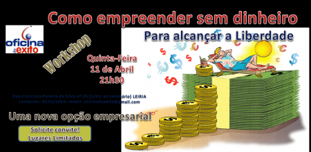 Workshop  Como empreender sem dinheiro - para alcançar a liberdade.